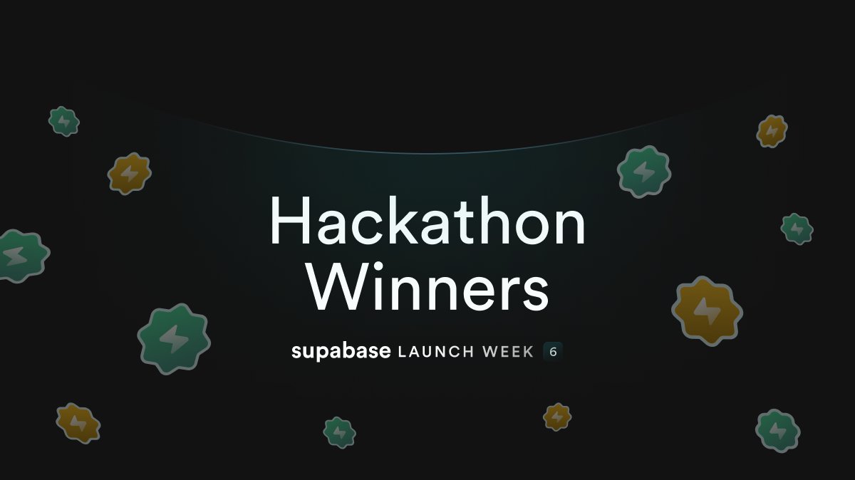 Supabase Launch Week 6 Hackathon Winners announcement artwork